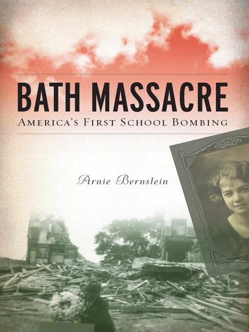Title details for Bath Massacre by Arnie Bernstein - Wait list
